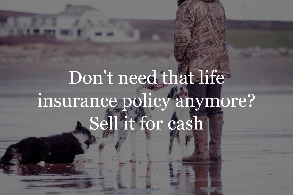 How to Sell Your Life Insurance Policy for Cash